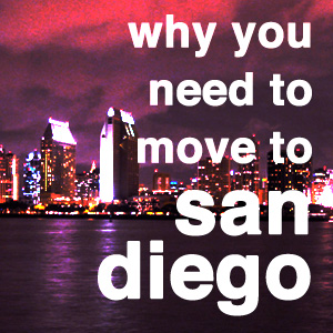 why move to san diego