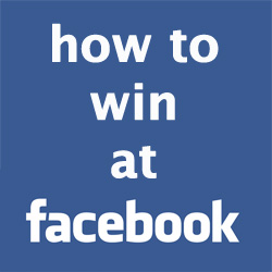 how to win at facebook
