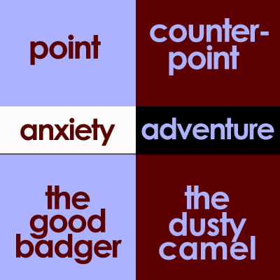 The Good Badger and The Dusty Camel | Point Counter Point