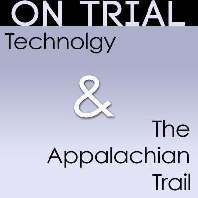 Technology and the Appalachian Trail
